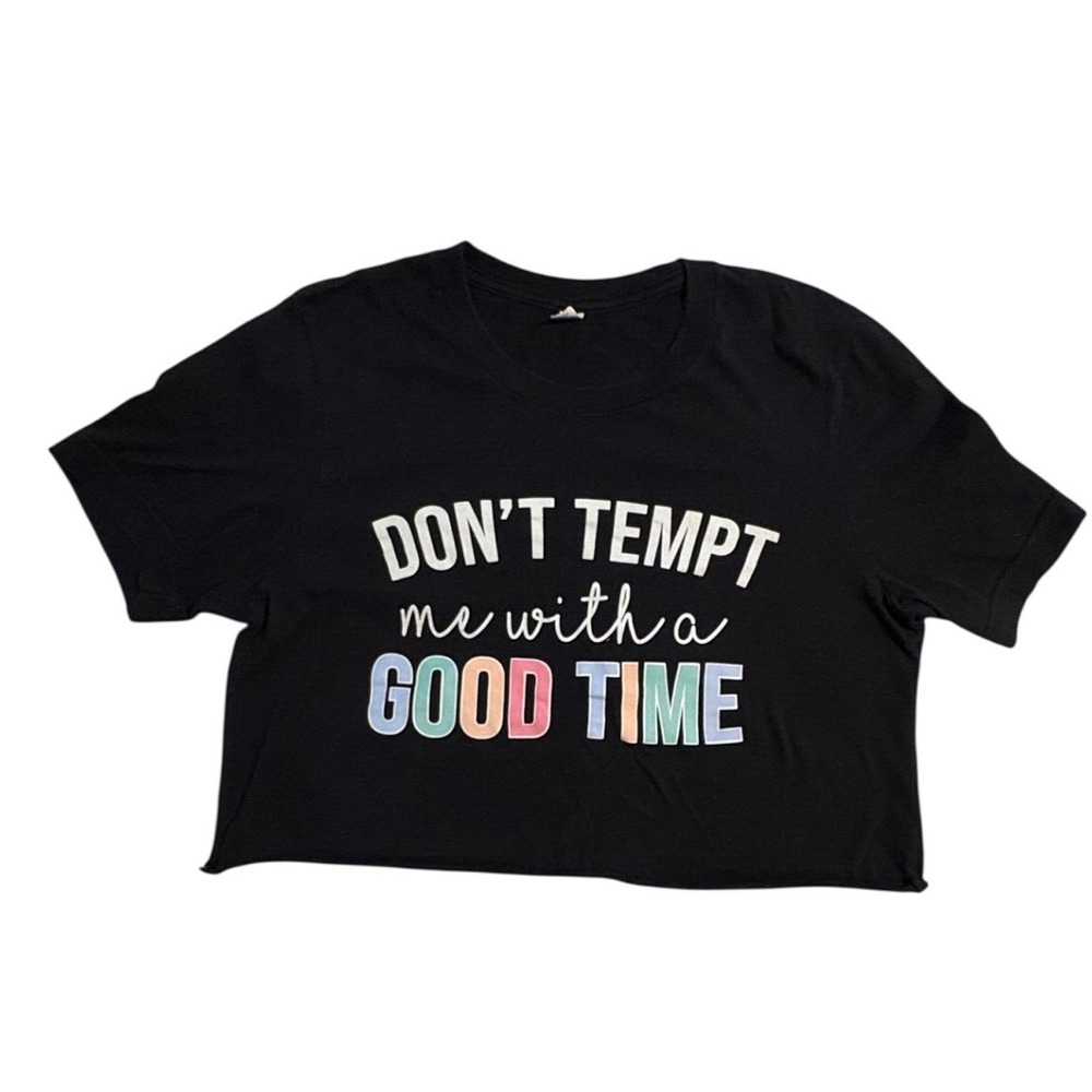 Black Graphic Crop Top Don't Tempt Me With A Good Time Raw Hem Tee Sz S